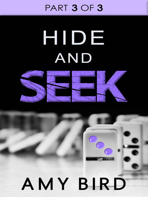 Title details for Hide and Seek (Part 3) by Amy Bird - Available